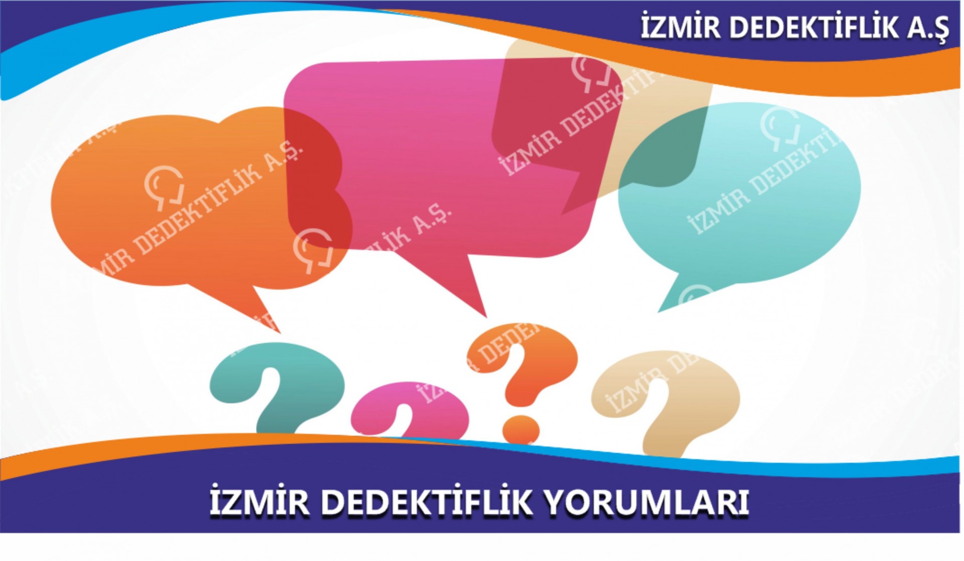 İzmir Dedektiflik Yorumları